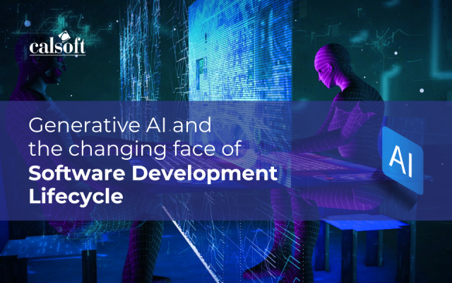 Generative AI and the changing face of Software Development Lifecycle