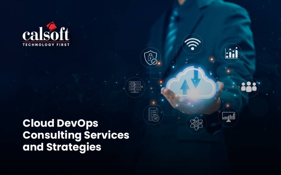 Cloud DevOps Consulting Services and Strategies - Calsoft Blog