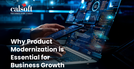 Why Product Modernization is Essential for Business Growth