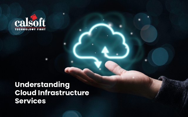 Understanding Cloud Infrastructure Services