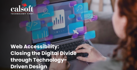 Web Accessibility Closing the Digital Divide through Technology-Driven Design