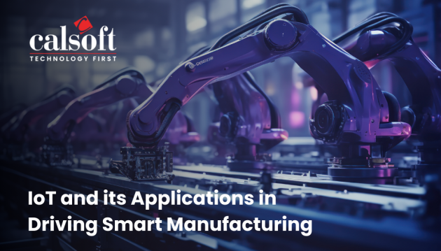 IoT and its Applications in Driving Smart Manufacturing