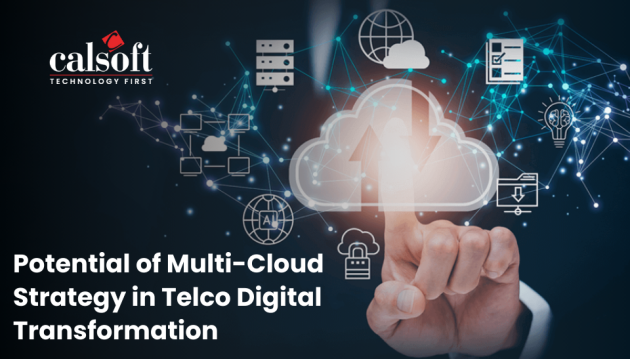 Potential of Multi-Cloud Strategy in Telco Digital Transformation