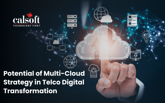 Potential of Multi-Cloud Strategy in Telco Digital Transformation