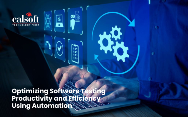 Optimizing Software Testing Productivity and Efficiency Using Automation