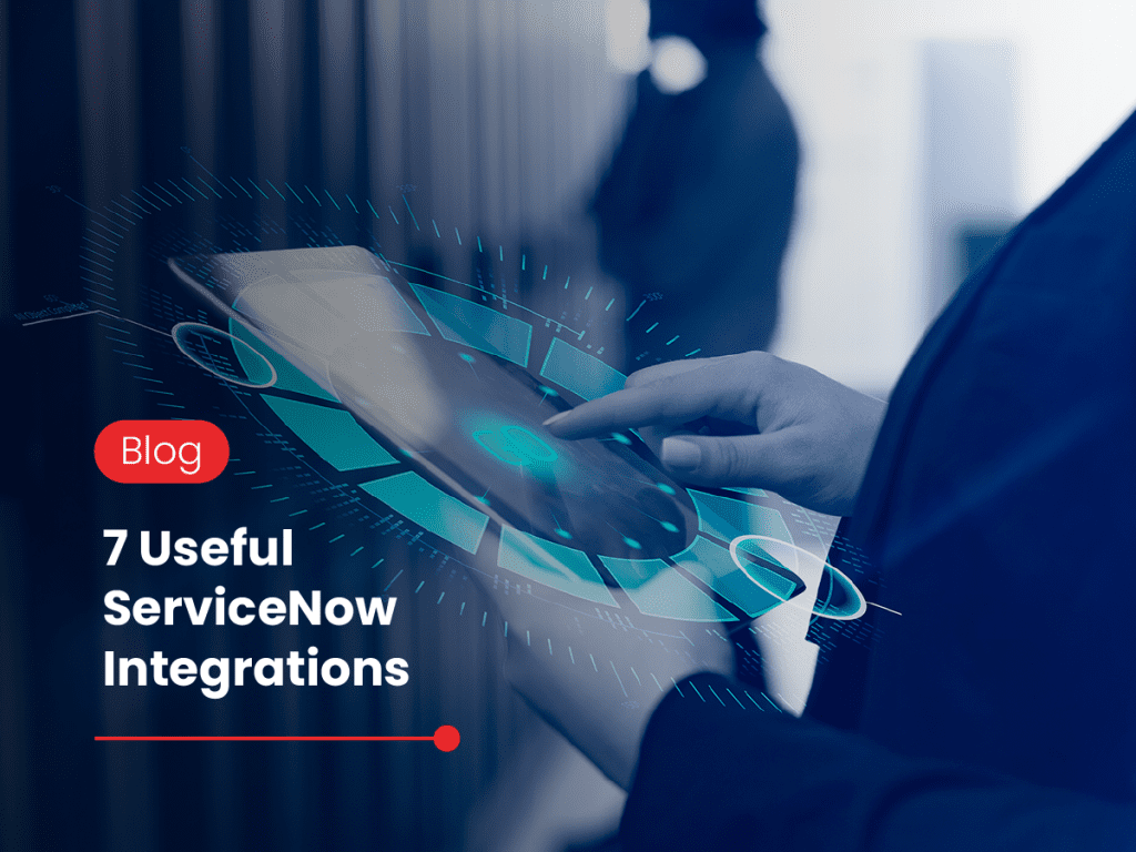 Seven Useful ServiceNow Integrations